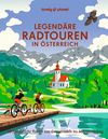 Legendäre Radtouren in Österreich, Lonely Planet: Lonely Planet Bildband