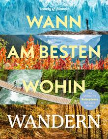 Wann am besten wohin Wandern, Lonely Planet Bildband